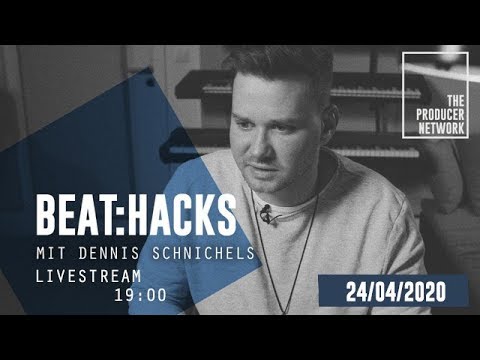 Beat:Hacks Live –Hiphop Produktion mit Dennis Schnichels | The Producer Network