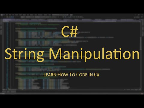 String manipulation in C# | C# Programming Tutorial | Episode 13