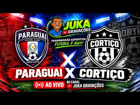 AO VIVO PARAGUAI X CORTIÇO