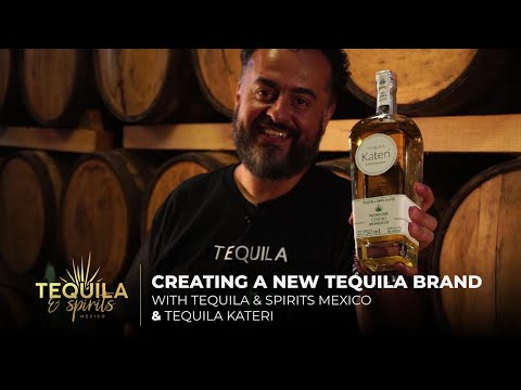 Creating a new brand with Tequila & Spirits Mexico - Tequila Kateri