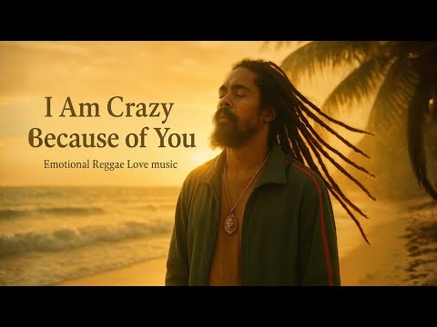 Inspired by Damian Marley "IAm Crazy Because of You” | Emotional Reggae Love Song video lyrics 2025