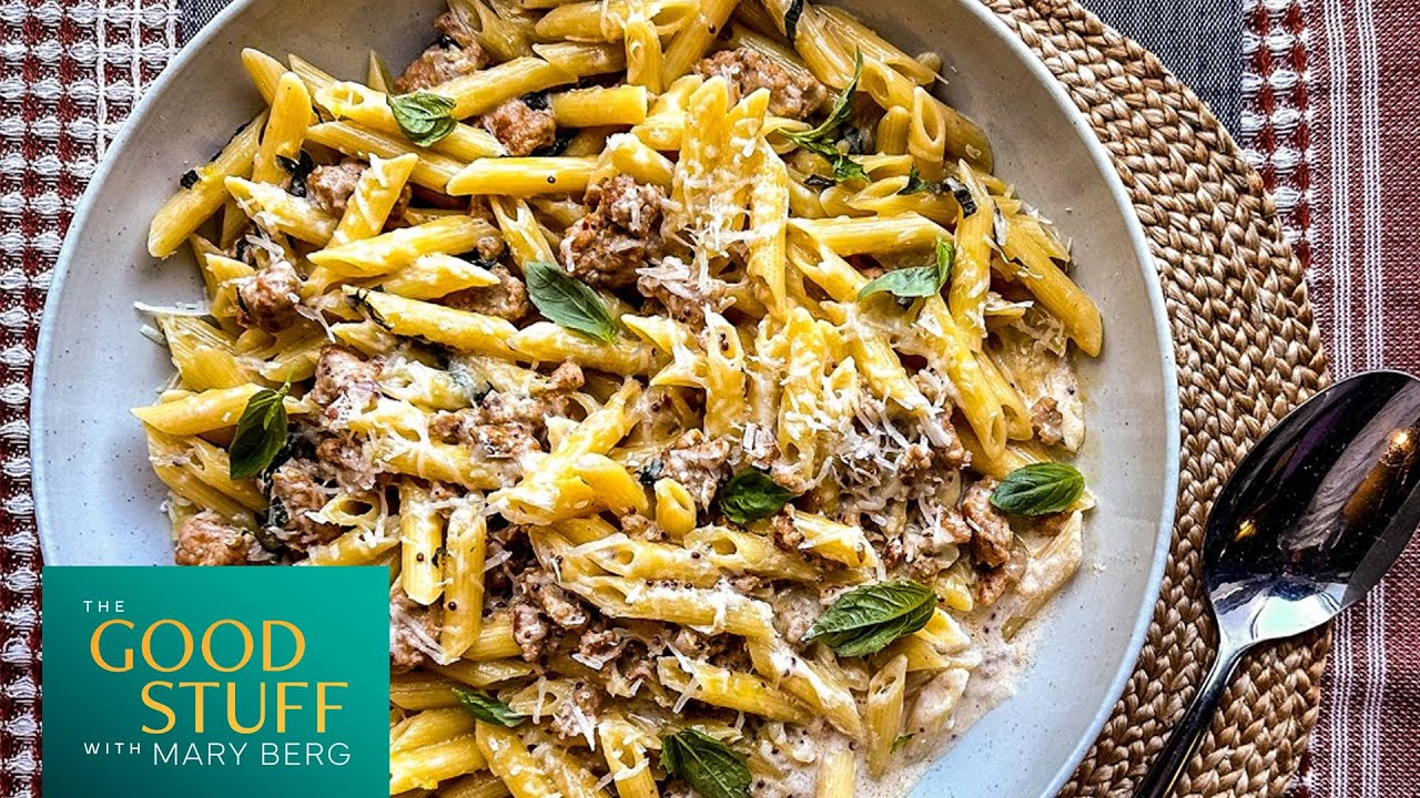 Weeknight Warrior Penne With Sausage, Lemon & Basil | The Good Stuff with Mary Berg