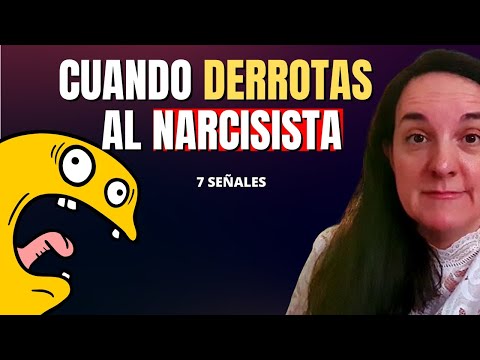 7 Señales de que has Derrotado al Narcisista