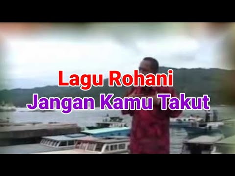 Lagu Rohani - Jangan Kamu Takut