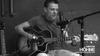 Marcus Hoehne - Wasn&#39;t Yesterday Great - Live Acoustic Version April 11, 2015