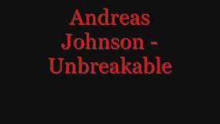 Andreas Johnson - Unbreakable