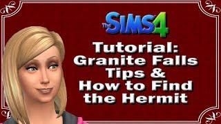 The Sims 4: Tutorial: Granite Falls Tips & How to Find the Hermit
