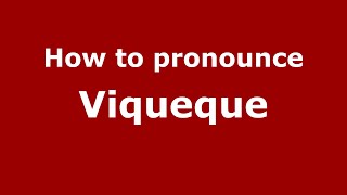 How to pronounce Viqueque