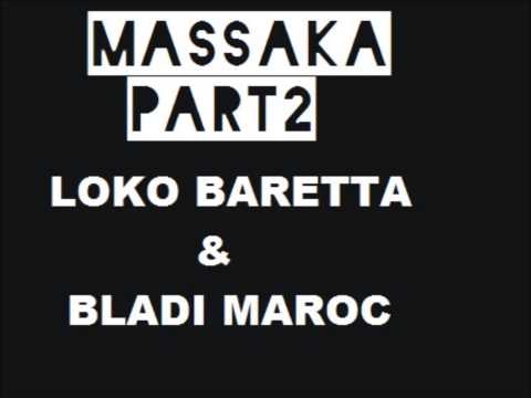 Loko Baretta - Massaka Part2 - feat. Bladi Maroc