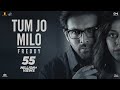 Tum Jo Milo | Freddy | Kartik Aaryan, Alaya F | Pritam | Abhijeet Srivastava | Irshad Kamil Tum Jo Milo | Freddy | Kartik Aaryan, Alaya F | Pritam | Abhijeet Srivastava | Irshad Kamil