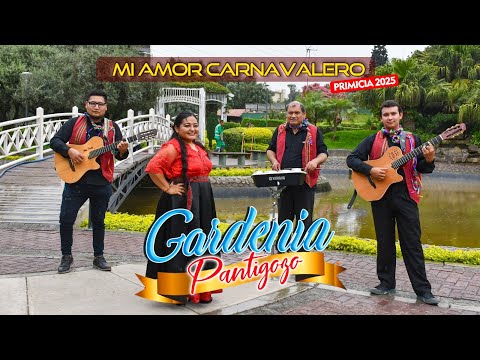 GARDENIA PANTIGOZO - Mi Amor Carnavalero
