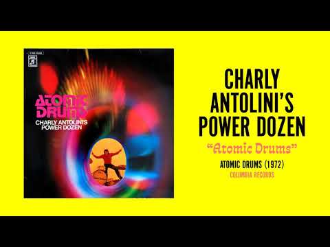 Charly Antolini's Power Dozen - Atomic Drums (4/17/2021)