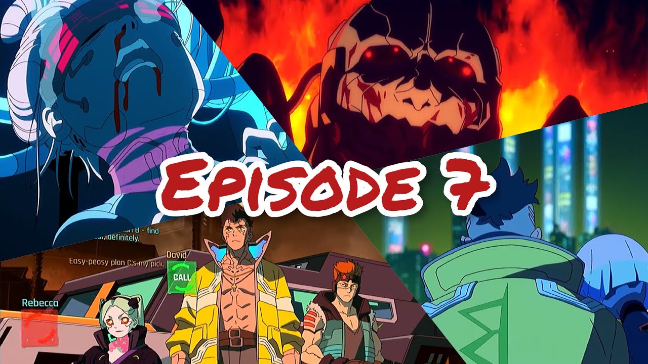 Cyberpunk: Edgerunners - Episode 7 - Review