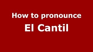 How to pronounce El Cantil