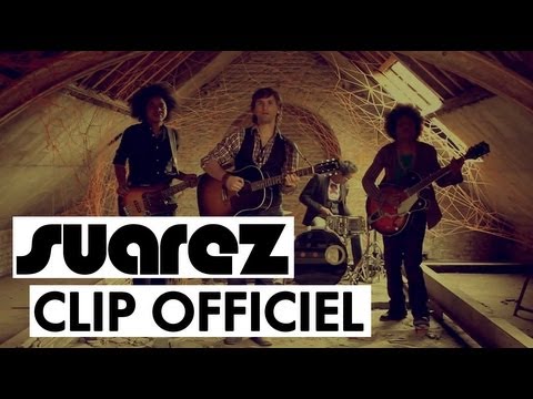 SUAREZ - Qu'est-ce que j'aime ça (CLIP OFFICIEL)