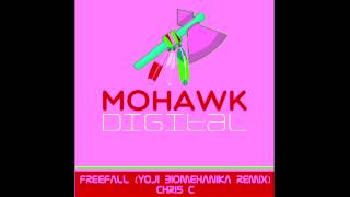 Chris C - Freefall (Yoji Biomehanika Remix) [Mohawk ]