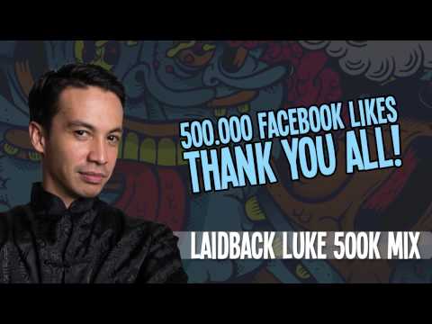 Laidback Luke - 500K - Mix