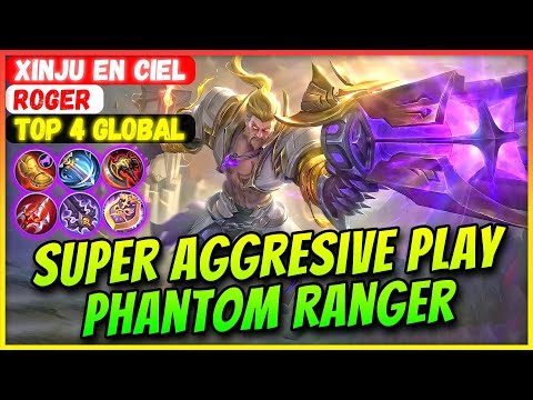 Super Aggresive Play Phantom Ranger Roger [ Top Global Roger ] Xinju En CieL - Mobile Legends Build
