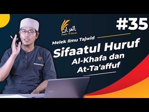 EP35 Sifaatul huruf "Al-Khafa dan At-Ta'affuf" - Ustadz Hamdani Aboe Syuja'
