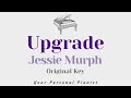 Upgrade - Jessie Murph (Original Key Karaoke) - Piano Instrumental Cover with Lyrics