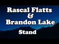 Rascal Flatts, Brandon Lake - Stand official music Lyrics