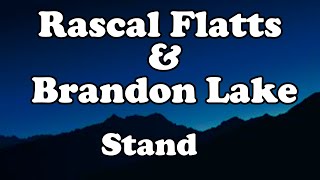 Rascal Flatts, Brandon Lake - Stand official music Lyrics
