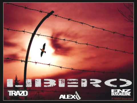 Libero - Trazo feat. Alex D & Enz Buscaglione