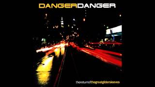 Danger Danger - The Return Of The Great Gildersleeves (Full Album)