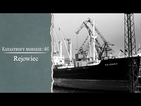 Katastrofy Morskie. Rejowiec.