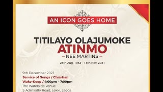 Titilayo Olajumoke Atinmo&#39;s (Nee Martins) Online Service of Songs/Christian Wake-Keeping