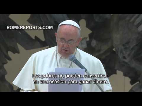 Francisco a voluntarios: ¨No usen a los pobres para ganar dinero¨