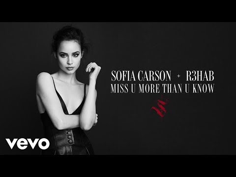 Sofia Carson, R3HAB - Miss U More Than U Know (Audio Only)