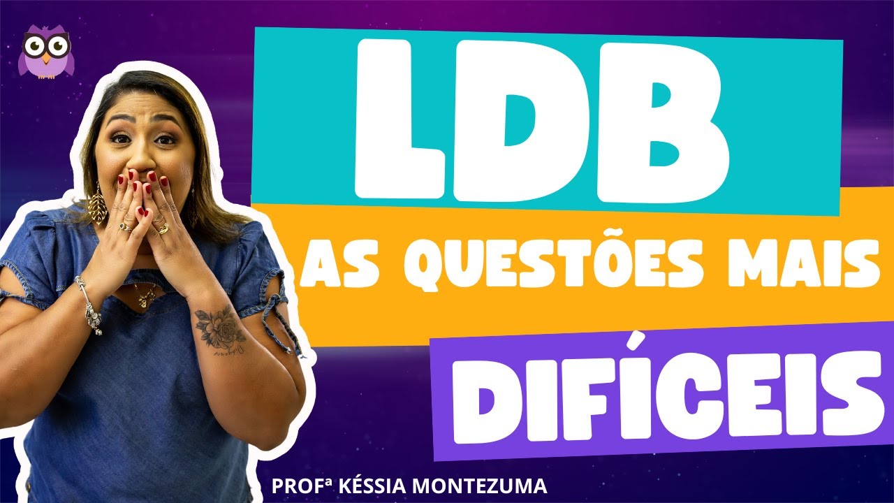 AS QUESTÕES MAIS DIFÍCEIS DE LDB