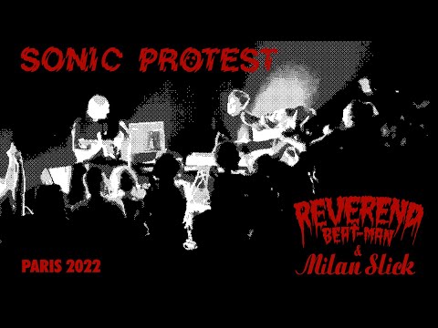 Reverend Beat-Man and Milan Slick - i want to F.. you baby - Sonic Protest, Paris 2022