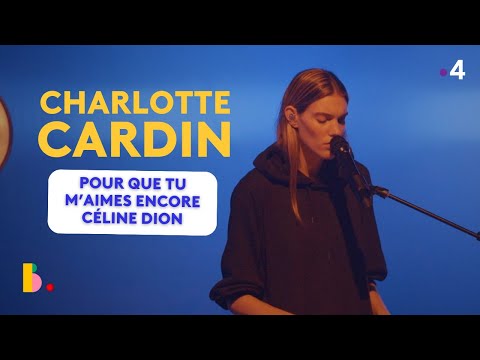 CHARLOTTE CARDIN reprend Céline Dion 'Pour que tu m'aimes encore'