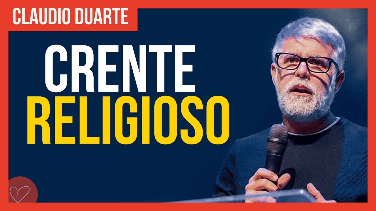 Cláudio Duarte | Crente é muito religioso