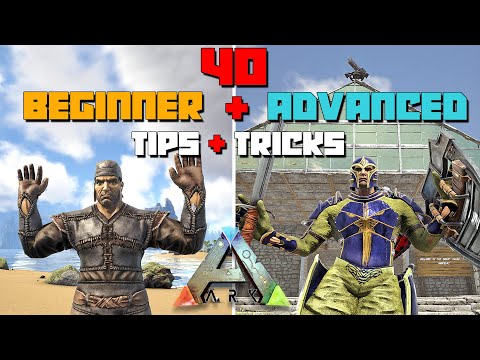 ARK: 40 TIPS & TRICKS For Beginners & Advanced Players | 2022