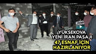 Yüksekova Yeni İran Pasajı 47 Esnaf İçin Hazırlanıyor