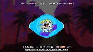 MC RODRIGO DO CN, TEM CULPA EU (DJ RAFAEL ROCHA & DJ TORTINHO)