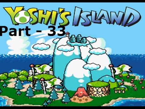 Let's Play Super Mario World 2 Yoshi's Island - Part 33: Rockin Raphael