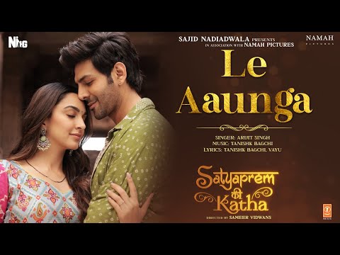 Le Aaunga (Video)SatyaPrem Ki Katha | Kartik,Kiara |Tanishk Bagchi,Vayu #ArijitSingh |Sajid N,Sameer