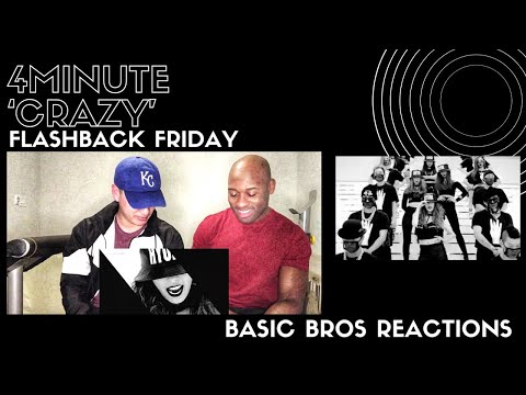 Basic Bros REACT | 4MINUTE 'CRAZY'