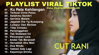 Download lagu KU RELA KEHILANGAN CUT RANI FULL PLAYLIST TERBAIK 2026 mp3