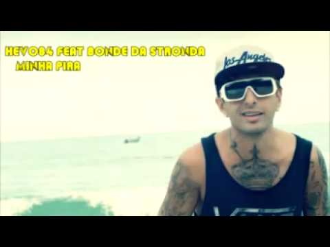 HEVO84 feat Bonde da Stronda Minha Pira