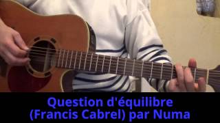 Question d'équilibre (Francis Cabrel) reprise à la guitare