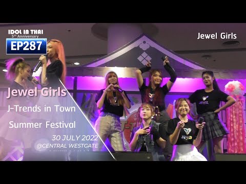 Jewel Girls @ J-Trends in town summer festival  - IDOL IN THAI