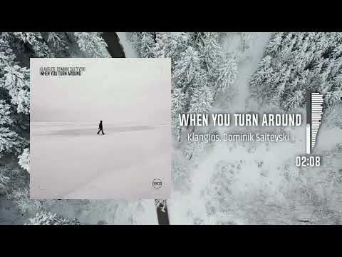 Klanglos, Dominik Saltevski - When You Turn Around