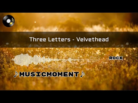 Three Letters - Velvethead(Lyrics)