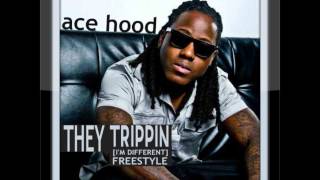 Ace Hood - They Trippin