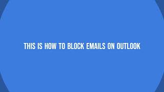 How To Block Emails On Outlook (mobile version)